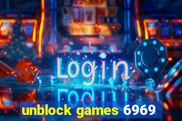 unblock games 6969